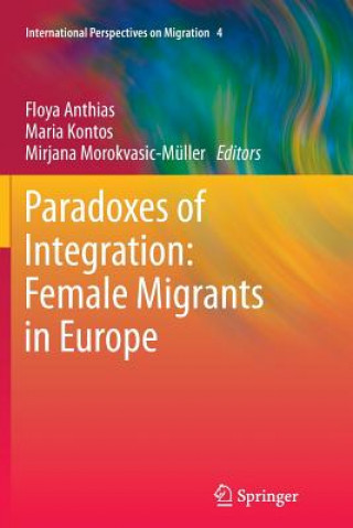 Knjiga Paradoxes of Integration: Female Migrants in Europe Floya Anthias