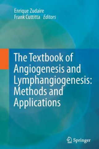 Könyv Textbook of Angiogenesis and Lymphangiogenesis: Methods and Applications Frank Cuttitta