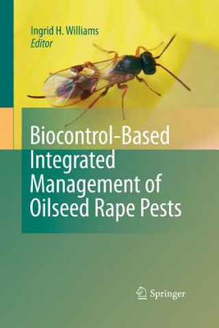 Kniha Biocontrol-Based Integrated Management of Oilseed Rape Pests Ingrid H. Williams
