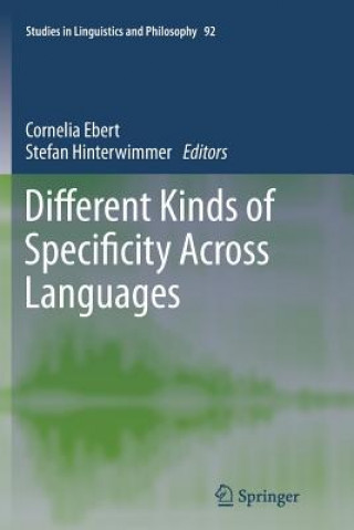 Książka Different Kinds of Specificity Across Languages Cornelia Ebert