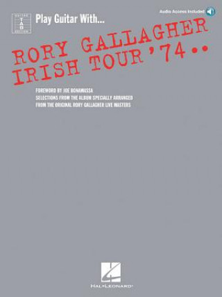 Kniha Play Guitar With... Rory Gallagher - Irish Tour '74 (Book/Audio Download) Justin Sandercoe