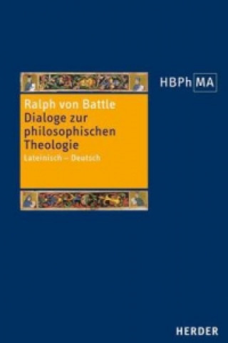 Kniha Herders Bibliothek der Philosophie des Mittelalters 2. Serie Ralph von Battle