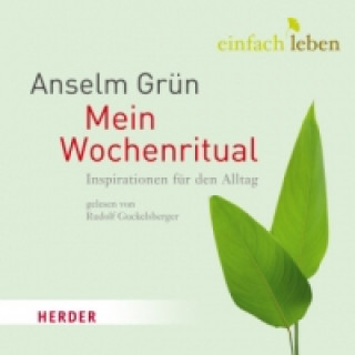 Audio Mein Wochenritual, Audio-CD Anselm Grün
