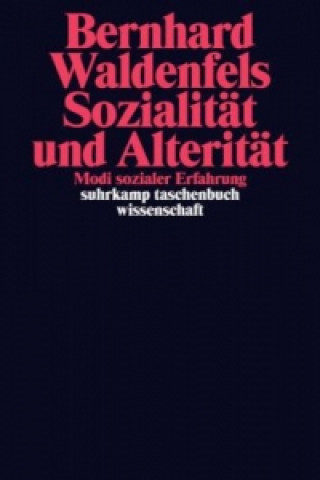 Kniha Sozialität und Alterität Bernhard Waldenfels
