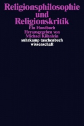 Kniha Religionsphilosophie und Religionskritik Michael Kühnlein