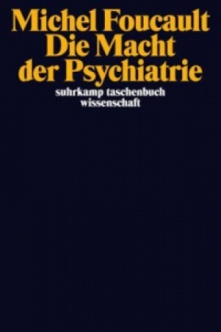 Könyv Die Macht der Psychiatrie Michel Foucault