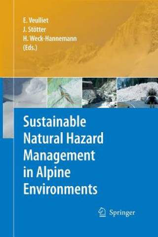 Książka Sustainable Natural Hazard Management in Alpine Environments Stötter Johann