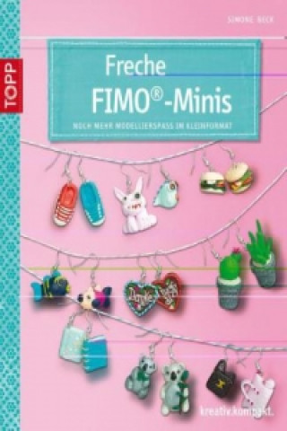 Könyv Freche FIMO®-Minis Simone Beck