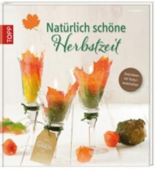 Kniha Natürlich schöne Herbstzeit Ilona Butterer