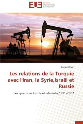 Carte Les Relations de la Turquie Avec l'Iran, La Syrie, Isra l Et Russie Olson-R