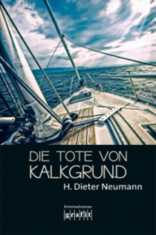 Książka Die Tote von Kalkgrund H. Dieter Neumann