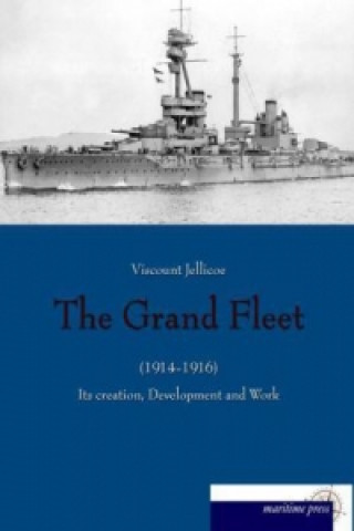 Carte The Grand Fleet (1914-1916) Viscount Jellicoe
