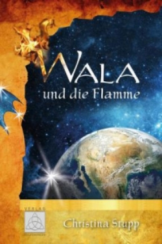 Könyv Wala und die Flamme Christina Stupp