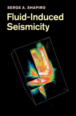 Kniha Fluid-Induced Seismicity Serge A. Shapiro