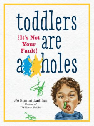 Kniha Toddlers Are A**holes Bunmi Laditan