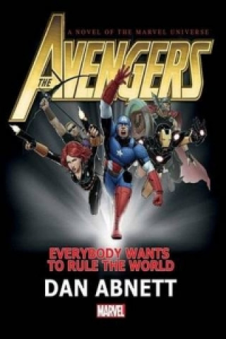 Könyv Avengers: Everybody Wants To Rule The World Prose Novel Dan Abnett