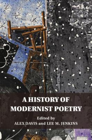 Knjiga History of Modernist Poetry Alex Davis