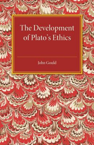 Livre Development of Plato's Ethics John Gould