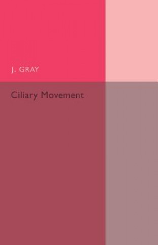 Book Ciliary Movement J. Gray