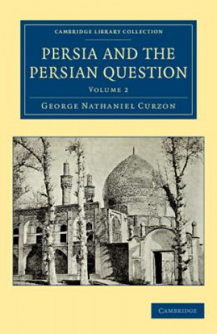 Kniha Persia and the Persian Question George Nathaniel Curzon