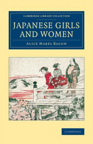 Książka Japanese Girls and Women Alice Mabel Bacon