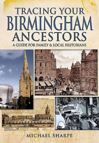 Książka Tracing Your Birmingham Ancestors Michael Sharpe