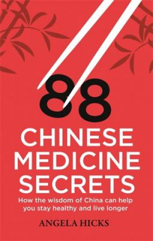 Könyv 88 Chinese Medicine Secrets Angela Hicks