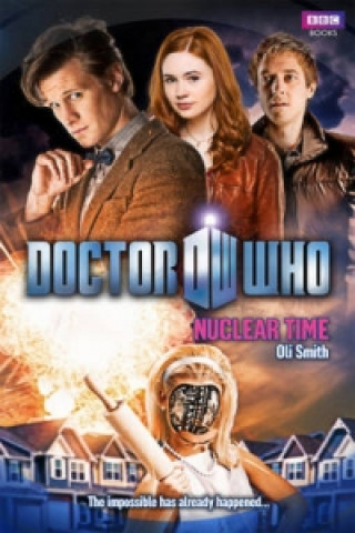 Kniha Doctor Who: Nuclear Time Oli Smith