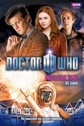 Livre Doctor Who: Nuclear Time Oli Smith