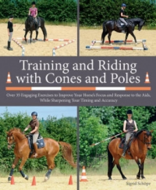 Kniha Training and Riding with Cones and Poles Sigrid Schope