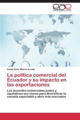 Carte politica comercial del Ecuador y su impacto en las exportaciones Macas Acosta Guido Omar