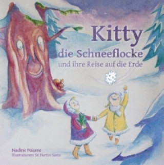 Kniha Kitty die Schneeflocke und ihre Reise auf die Erde Nadine Naume