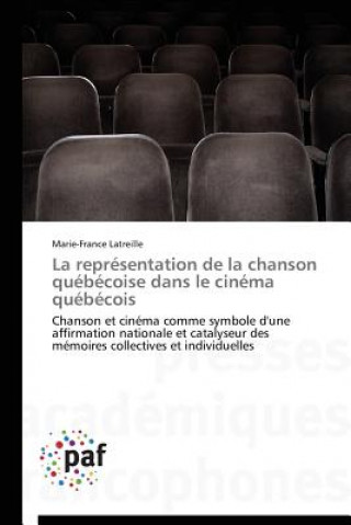 Könyv Representation de la Chanson Quebecoise Dans Le Cinema Quebecois Latreille-M