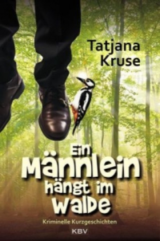 Kniha Ein Männlein hängt im Walde Tatjana Kruse