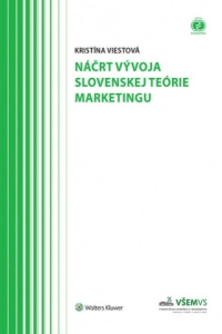 Kniha Náčrt vývoja slovenskej teórie marketingu Kristína Viestová