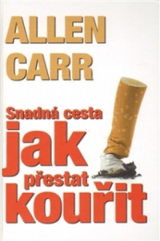 Knjiga Snadná cesta jak přestat kouřit Allen Carr