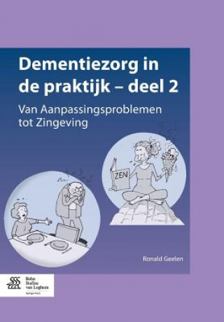 Kniha Dementiezorg in de Praktijk - Deel 2 Ronald Geelen