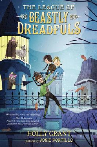 Carte League of Beastly Dreadfuls Book 1 Holly Grant