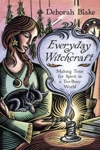 Книга Everyday Witchcraft Deborah Blake
