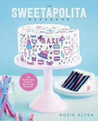 Könyv Sweetapolita Bakebook Rosie Alyea