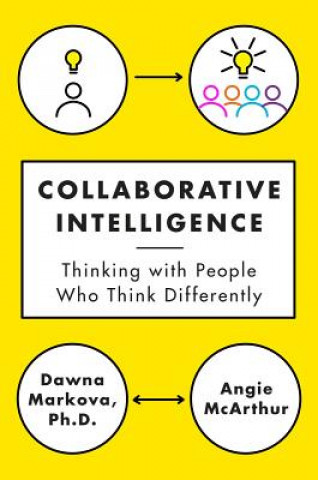 Kniha Collaborative Intelligence Dawna Markova & Angie McArthur