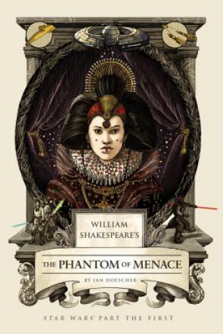 Книга William Shakespeare's The Phantom of Menace Ian Doescher