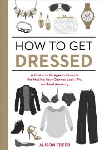 Kniha How to Get Dressed Alison Freer
