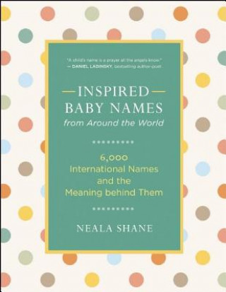 Knjiga Inspired Baby Names from Around the World Neala Shane