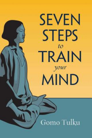 Kniha Seven Steps to Train Your Mind Gomo Tulku