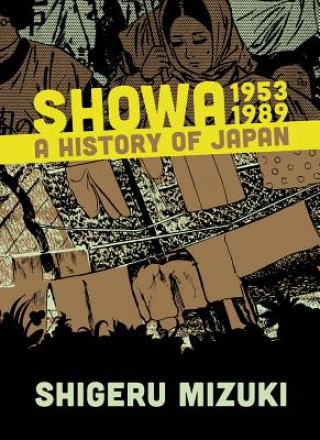 Carte Showa 1953-1989 Shigeru Mizuki & Translated by Zack Davidson
