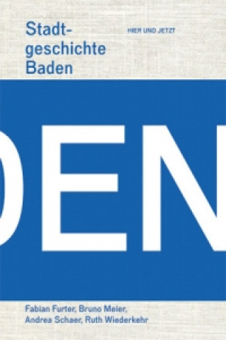 Kniha Stadtgeschichte Baden Fabian Furter