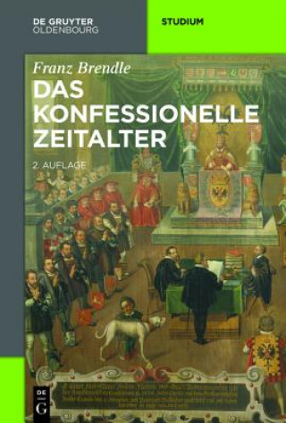 Kniha Das konfessionelle Zeitalter Franz Brendle