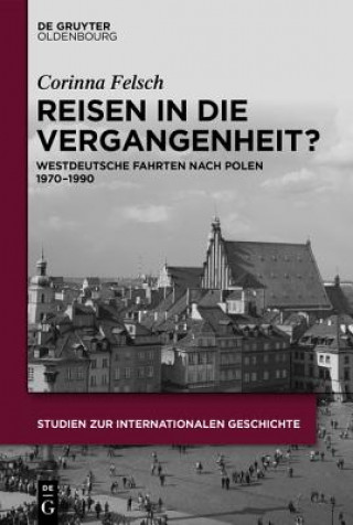 Buch Reisen in die Vergangenheit? Corinna Felsch