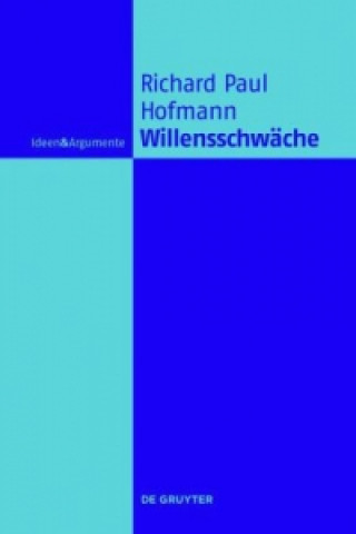 Kniha Willensschwäche Richard Paul Hofmann